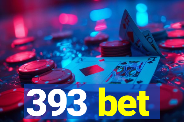 393 bet